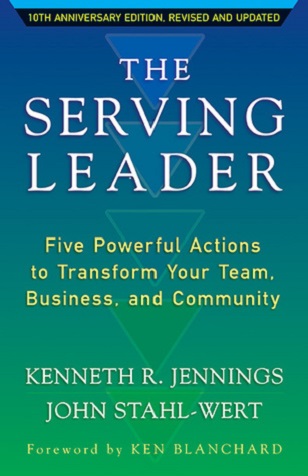 The Serving Leader: Five Powerful Actions to Transform Your Team, Business, and Community | Angel Santiago